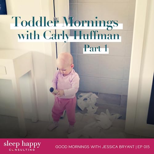 『015 Toddler Mornings with Carly Huffman, Part 1』のカバーアート