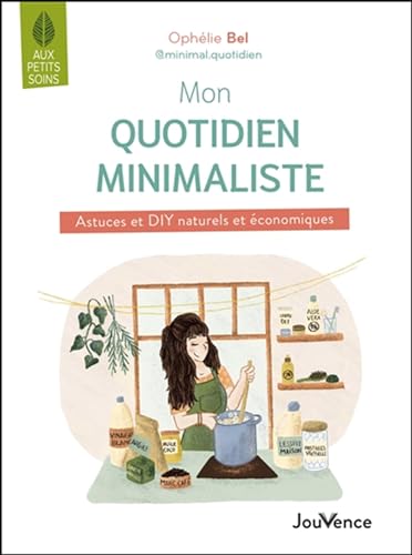 JOUVENCE - Mon quotidien minimaliste: Astuces et DIY naturels et économiques