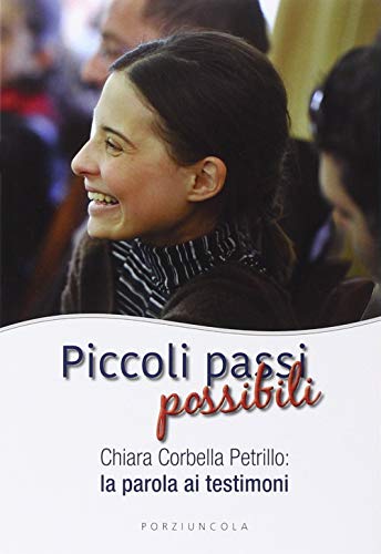 Piccoli passi possibili. Chiara Corbella Petrillo: la parola ai testimon