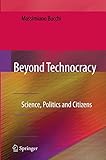 Beyond Technocracy: Science, Politics and Citizens