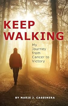 Paperback Keep Walking: My Journey from Cancer to Victory Book