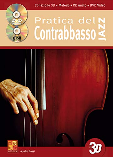 Pratica del contrabbasso jazz in 3D - 1 Libro + 1 CD + 1 DVD