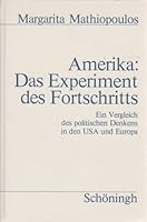 Amerika, das Experiment des Fortschritts: Ein Vergleich des politischen Denkens in den USA und Europa 350675405X Book Cover