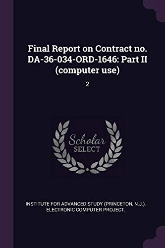 Final Report on Contract no. DA-36-034-ORD-1646: Part II (computer use): 2