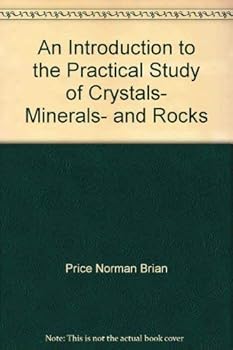 Paperback An Introduction to the Practical Study of Crystals, Minerals, and Rocks Book