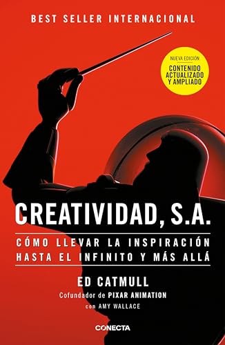 Creatividad, S.A.: Cómo llevar la inspiración hasta el infinito y más allá