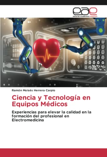 Ciencia y Tecnología en Equipos Médicos: Experiencias para elevar la calidad en la formación del profesional en Electromedicina