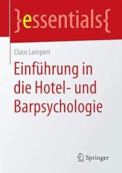 Paperback Einführung in Die Hotel- Und Barpsychologie [German] Book