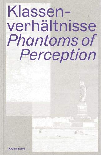 Class Relations: Phantoms of Perception