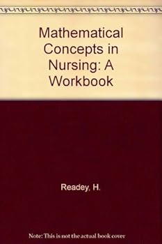 Paperback Mathematical Concepts in Nursing: A Workbook Book