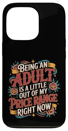 Adulting Is Out Of My Price Range Right Now - �X�}�z�P�[�X iPhone 13 Pro �p