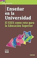 Enseñar en la universidad: El EEES como reto para la Educación Superior (Universitaria) (Spanish Edition) 8427715587 Book Cover