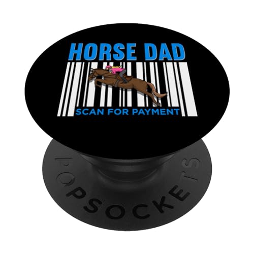 Horse Dad Scan for Payment Proud Rider Funny Horse Papa PopSockets PopGrip Interchangeable