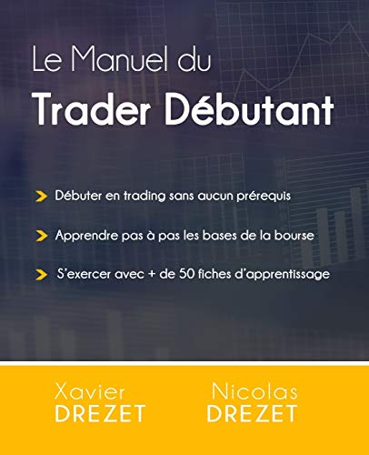 Le Manuel du Trader Débutant (French Edition)