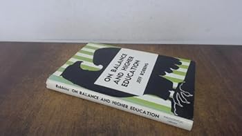 Hardcover On balance and higher education;: A gesture to the second law of thermodynamics Book