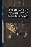 Repairing and Constructing Farm Buildings