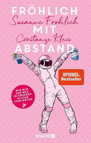 Fröhlich mit Abstand: Wie wir uns neu in unseren Alltag verliebten (German Edition)