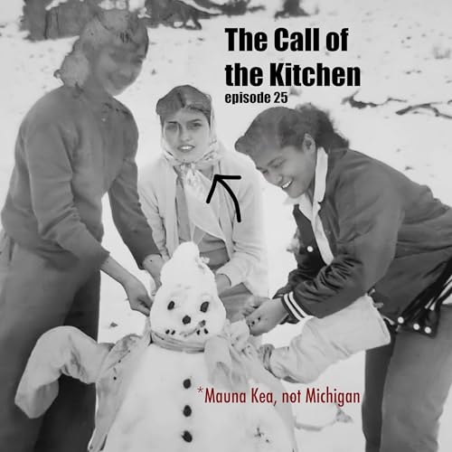Episode 25: The Call of the Kitchen