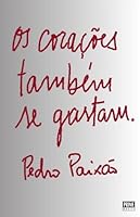 OS CORAÇÕES TAMBÉM SE GASTAM 9728820739 Book Cover