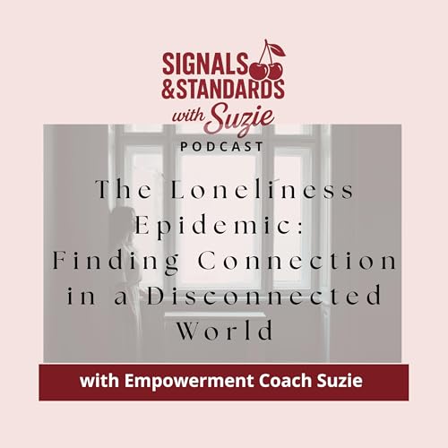 The Loneliness Epidemic: Finding Connection in a Disconnected World