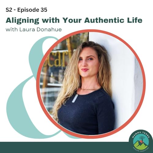 Laura Donahue on Aligning with Your Authentic Life with Flow Over Force