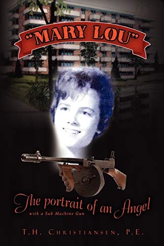 ''Mary Lou'' The Portrait of an Angel: with a Sub Machine Gun