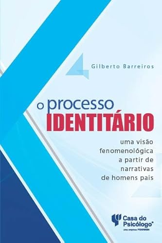 O processo identitário: uma visão fenomenológica a partir de narrativas de homens pais