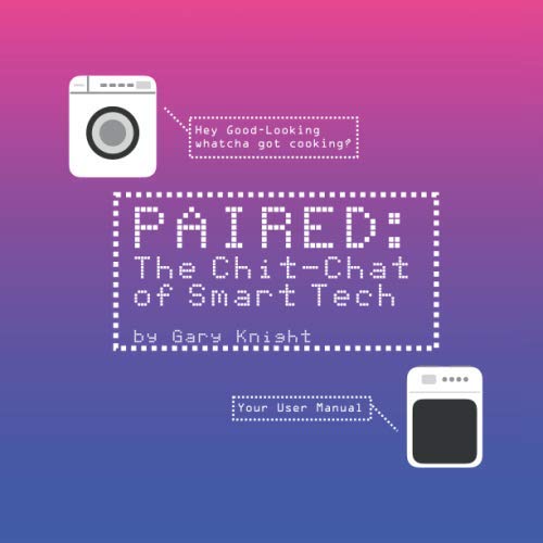 Paired: The Chit-Chat Of Smart Tech
