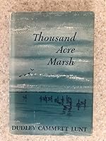 Thousand Acre Marsh: a Span of Remembrance B000ASB4MK Book Cover