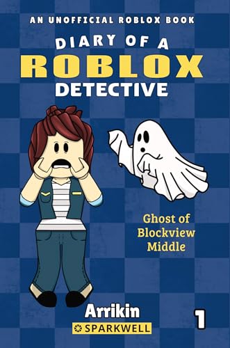 Ghost of Blockview Middle (Diary of a Roblox Detective #1) (English Edition)