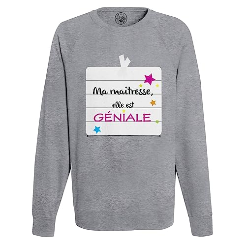 Sweat Shirt Homme Ma Maîtresse Elle est géniale pour le week-end
