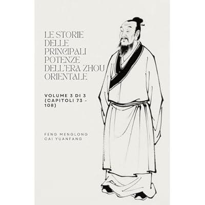 Le storie delle principali potenze dell'era Zhou Orientale: Volume 3 di 3