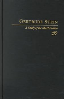 Gertrude Stein: A Study of the Short Fiction (Twayne's Studies in Short Fiction)