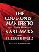 The Communist Manifesto: A Modern Edition