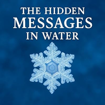Summary: The Hidden Messages in Water