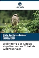 Erkundung der wilden Vogelfauna des Totallai-Wildreservats 6209024424 Book Cover