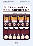  El gran manual del cocinero: Para ser un maestro de los fogones (Técnicas culinarias)