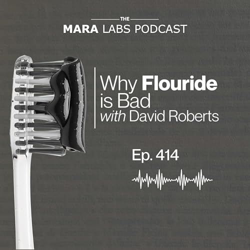 414: Why Flouride Is Bad