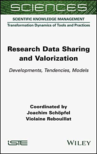Research Data Sharing and Valorization: Developments, Tendencies, Models (Scientific Knowledge Management: Transformation Dynamics of Tools and Practices)
