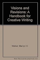 Visions and Revisions: A Handbook for Creative Writing 091796294X Book Cover