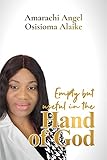 Empty but useful in the Hand of God (English Edition)