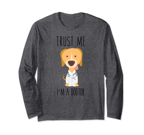 Trust Me Im a Dog Doctor Veterinario Veterinario Dogtor Regalos Manga Larga