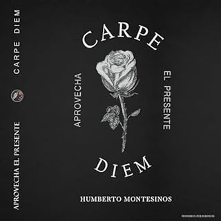 Carpe Diem: Aprovecha el Presente Audiobook By Humberto Montesinos cover art