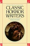 Classic Horror Writers: Writers of English Lives and Works