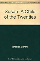 Susan: A Child of the Twenties 0533107172 Book Cover