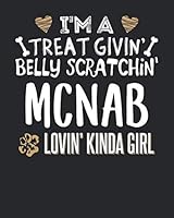 I'm a Treat Givin' Belly Scratchin' Mcnab Lovin' Kinda Girl: 8x10 Mcnab Notebook Dog Owner Journal Paper Gift Book 1794207309 Book Cover