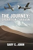 The Journey: Operation Caravan 1075750083 Book Cover