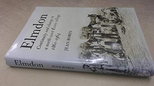 Elmdon. Continuity and change in a north-west Essex village, 1861-1964