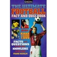 Carling Ultimate Footbal Fact & Quiz Book 1900032864 Book Cover