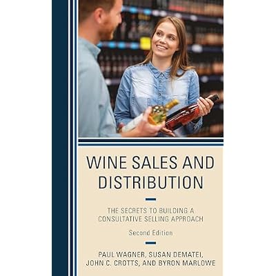 Wine Sales and Distribution: The Secrets to Building a Consultative Selling Approach